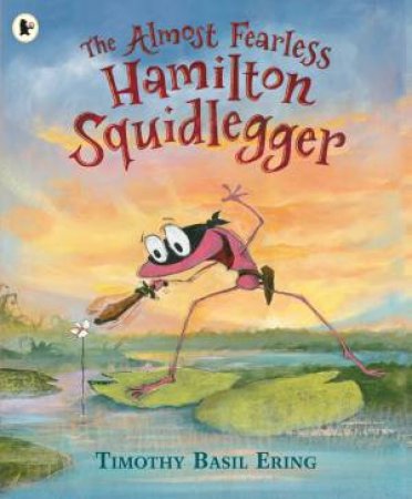 The Almost Fearless Hamilton Squidlegger by Timothy Basil Ering