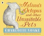 Melissas Octopus and Other Unsuitable Pets
