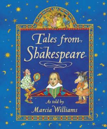 Tales from Shakespeare by Marcia Williams