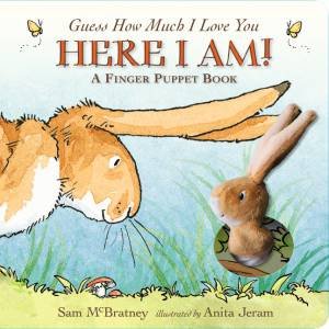 Guess How Much I Love You: Here I Am A Finger Puppet Book by Sam McBratney & Anita (Illus) Jeram