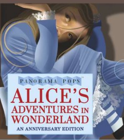 Alice's Adventures in Wonderland: Panorama Pops by Lewis Carroll & Grahame Baker-Smith