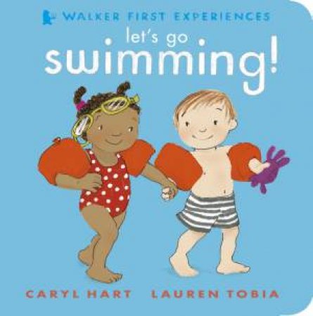 Let's Go Swimming! by Caryl Hart & Lauren Tobia