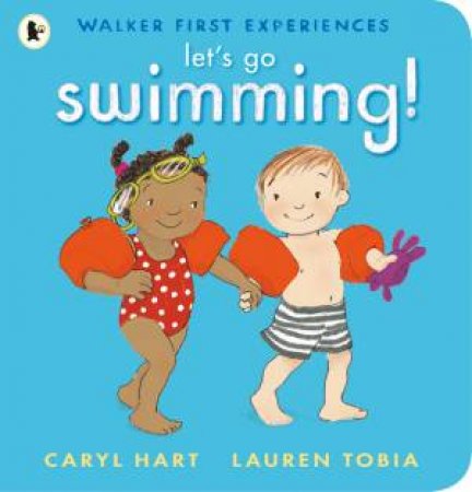 Let's Go Swimming! by Caryl Hart & Lauren Tobia