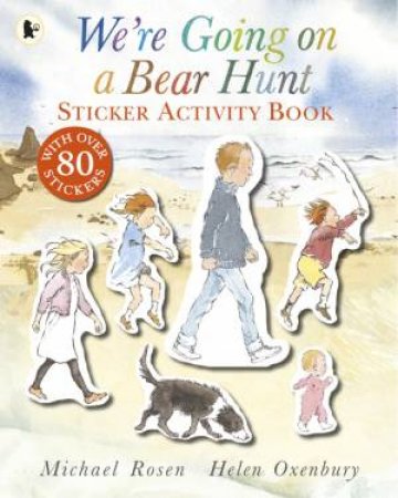 We're Going On A Bear Hunt Sticker Activity Book by Michael Rosen & Helen Oxenbury