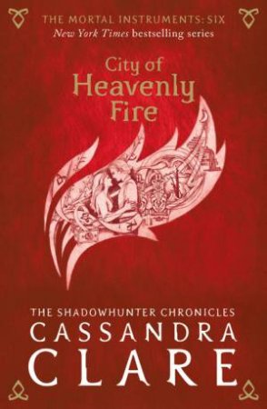 City Of Heavenly Fire by Cassandra Clare