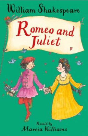 Romeo and Juliet by Marcia Williams