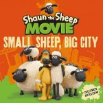 Shaun the Sheep Movie  Small Sheep Big City