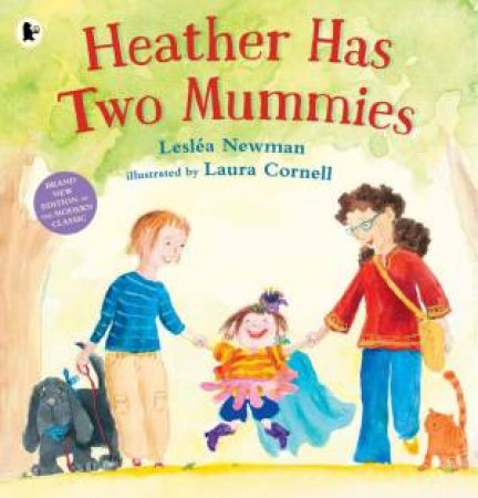 Heather Has Two Mummies by Leslea Newman & Laura Cornell