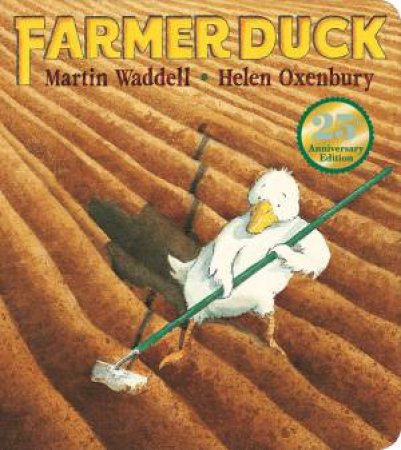Farmer Duck (25th Anniversary Edition) by Martin Waddell & Helen Oxenbury