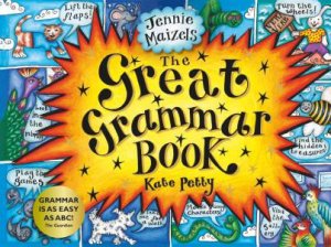 The Great Grammar Book by Kate Petty & Jennie Maizels