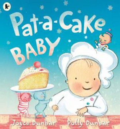 Pat-A-Cake Baby by Joyce Dunbar