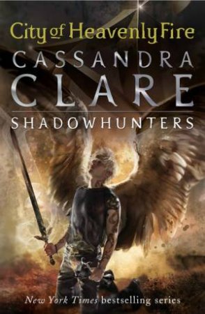 City Of Heavenly Fire by Cassandra Clare