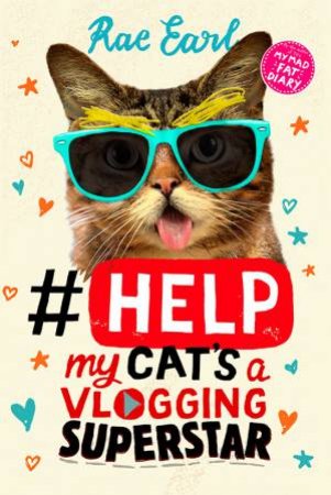 #Help: My Cat's A Vlogging Superstar! by Rae Earl