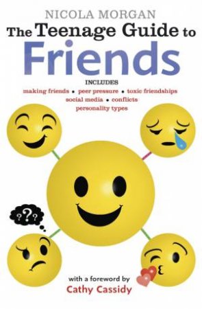 The Teenage Guide To Friends by Nicola Morgan