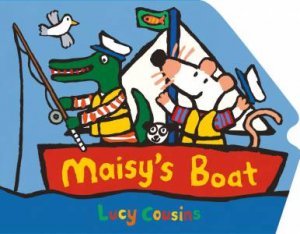 Maisy's Boat Shaped by Lucy Cousins