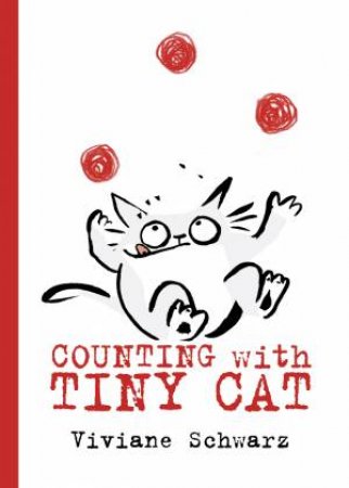 Counting With Tiny Cat by Viviane Schwarz