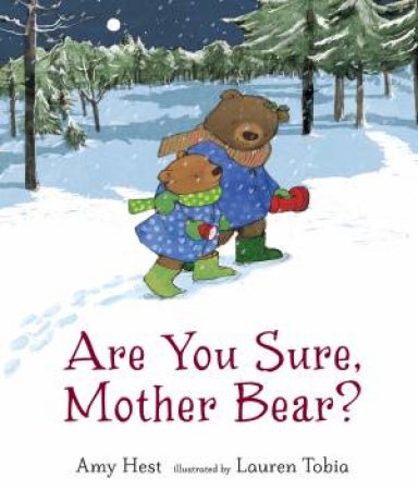 Are You Sure, Mother Bear? by Amy Hest & Lauren Tobia