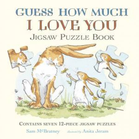 Guess How Much I Love You Jigsaw Puzzle Book by Sam Mcbratney & Anita Jeram