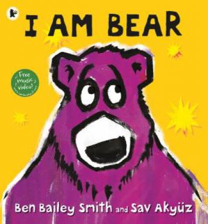 I Am Bear by Ben Bailey Smith & Sav Akyuz
