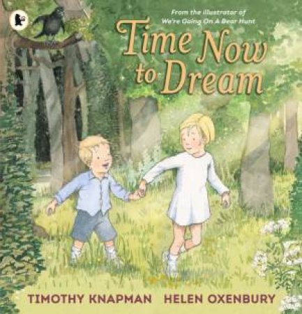Time Now To Dream by Timothy Knapman & Helen Oxenbury