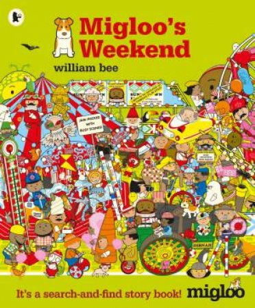 Migloo's Weekend by William Bee