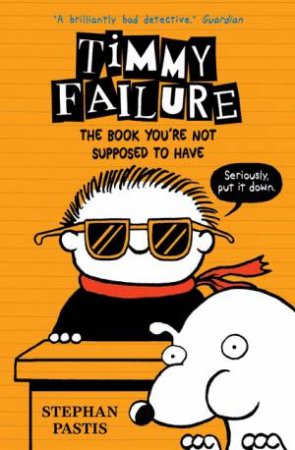 The Book You're Not Supposed To Have by Stephan Pastis