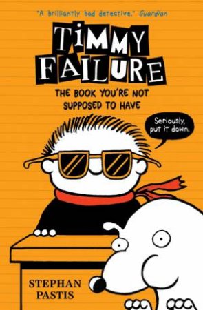 The Book You're Not Supposed To Have by Stephan Pastis