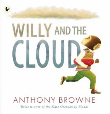 Willy And The Cloud by Anthony Browne