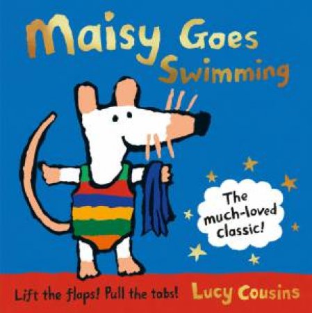 Maisy Goes Swimming 25th Anniversary Edition by Lucy Cousins