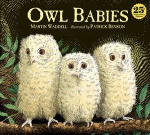 Owl Babies 25th Anniversary Edition Board Book by Martin Waddell & Patrick Benson