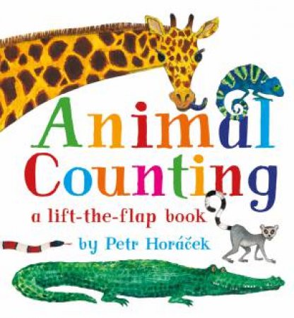 Animal Counting: A Lift-The-Flap Book by Petr Horacek