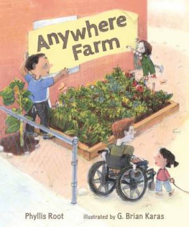 Anywhere Farm by Phyllis Root & G. Brian Karas