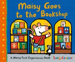 Maisy Goes To The Bookshop by Lucy Cousins