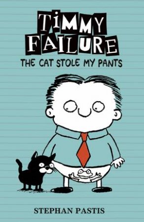 The Cat Stole My Pants by Stephan Pastis