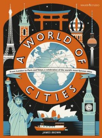 A World Of Cities by Zanna Davidson & James Brown