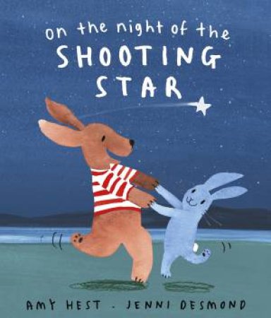 OnThe Night Of The Shooting Star by Amy Hest & Jenni Desmond