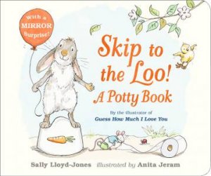 Skip to the Loo! A Potty Book by Sally Lloyd-Jones & Anita Jeram