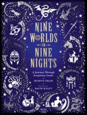Nine Worlds In Nine Nights A Journey Through Imaginary Lands