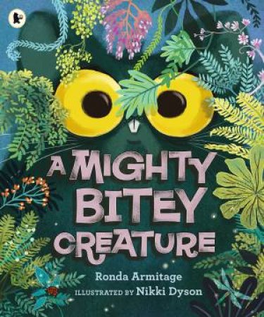 A Mighty Bitey Creature by Ronda Armitage & Nikki Dyson