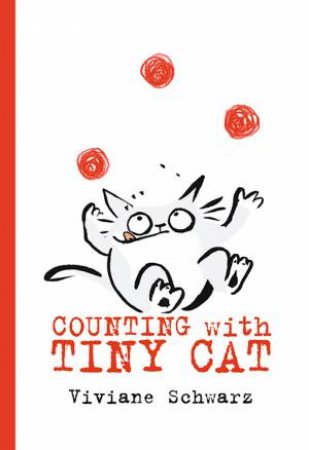 Counting With Tiny Cat by Viviane Schwarz