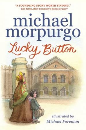 Lucky Button by Michael Morpurgo & Michael Foreman