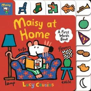 Maisy At Home: A First Words Book by Lucy Cousins
