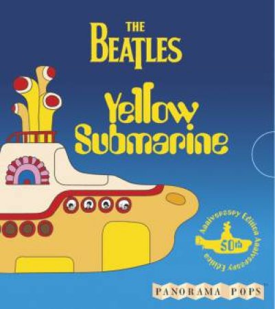 Yellow Submarine: Panorama Pops by The Beatles & Heinz Edelmann