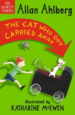 The Cat Who Got Carried Away by Allan Ahlberg & Katharine McEwen