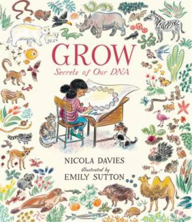Grow by Nicola Davies & Emily Sutton