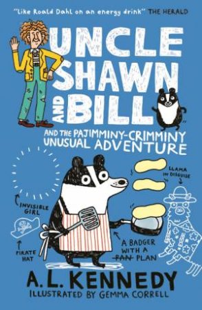Uncle Shawn and Bill and the Pajimminy-Crimminy Un by A.L. Kennedy & Gemma Correll