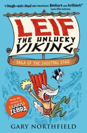 Leif the Unlucky Viking: Saga of the Shooting Star by Gary Northfield & Gary Northfield