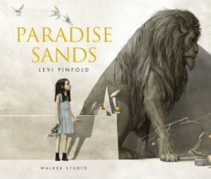 Paradise Sands: A Story Of Enchantment by Levi Pinfold