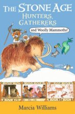 The Stone Age Hunters Gatherers And Woolly Mammoths