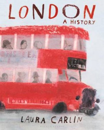 London: A History by Laura Carlin & Laura Carlin